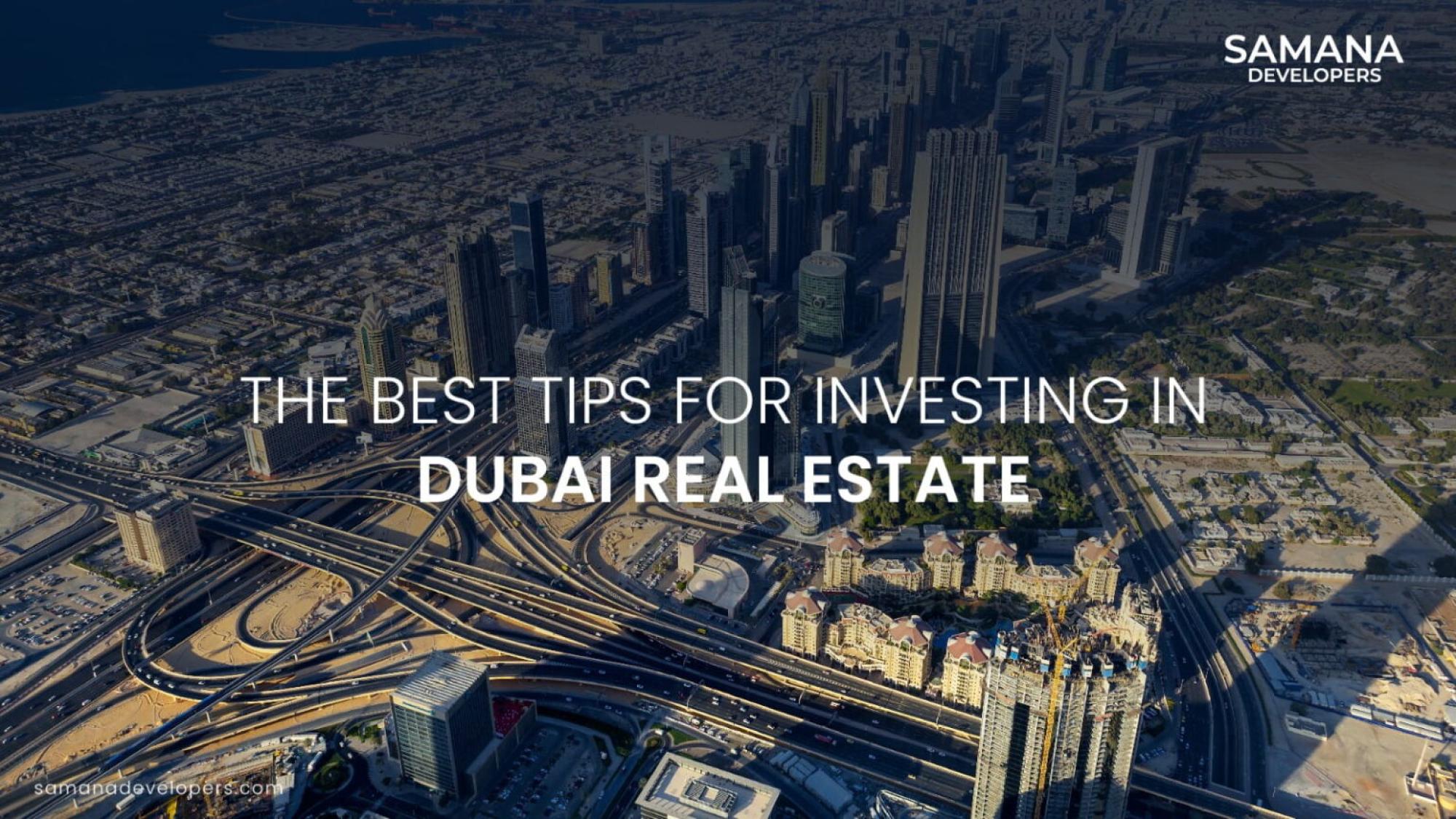 The Best Tips For Investing In Dubai Real Estate