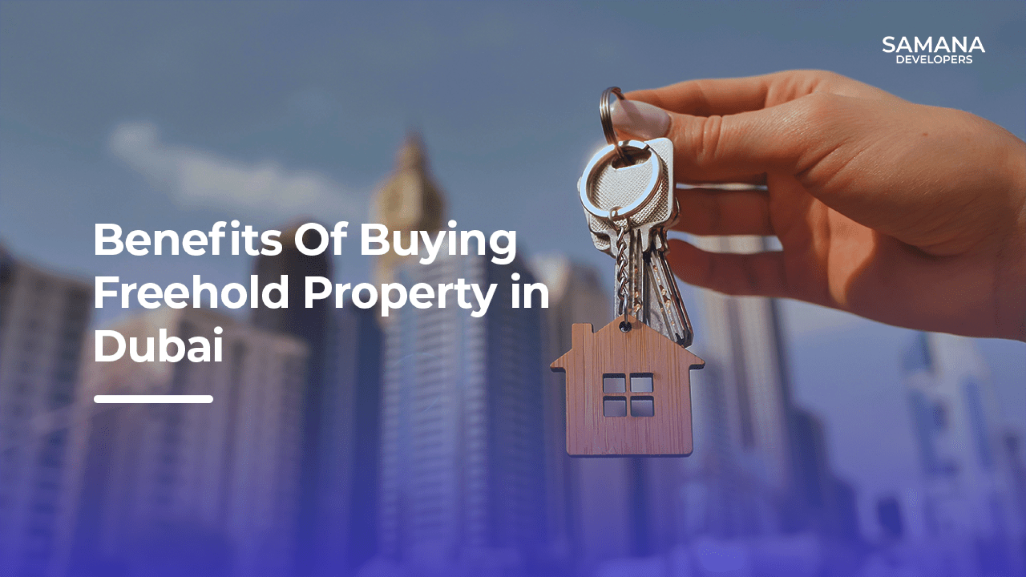 Why Owning a Freehold Property in Dubai is Like Owning a Piece of Paradise?