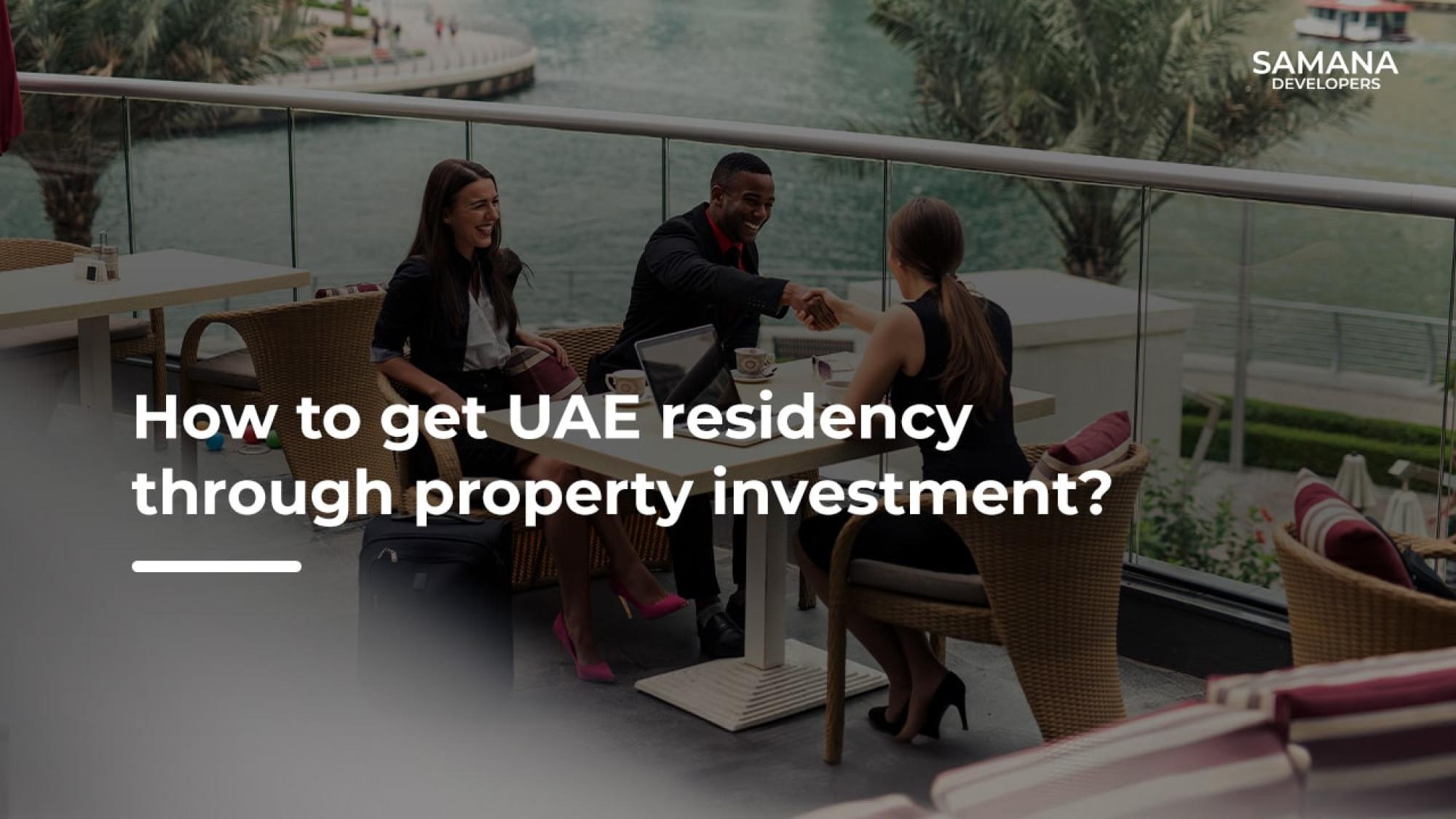 How to get UAE residency through property investment?