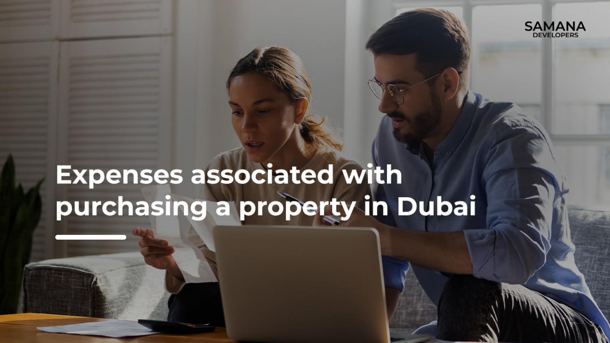 Expenses Associated with Purchasing Properties in Dubai